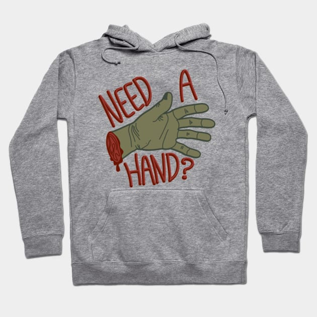 Need A Hand? Hoodie by JadedOddity